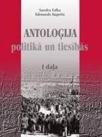 Antoloģija politikā un tiesības. 1.daļa.
